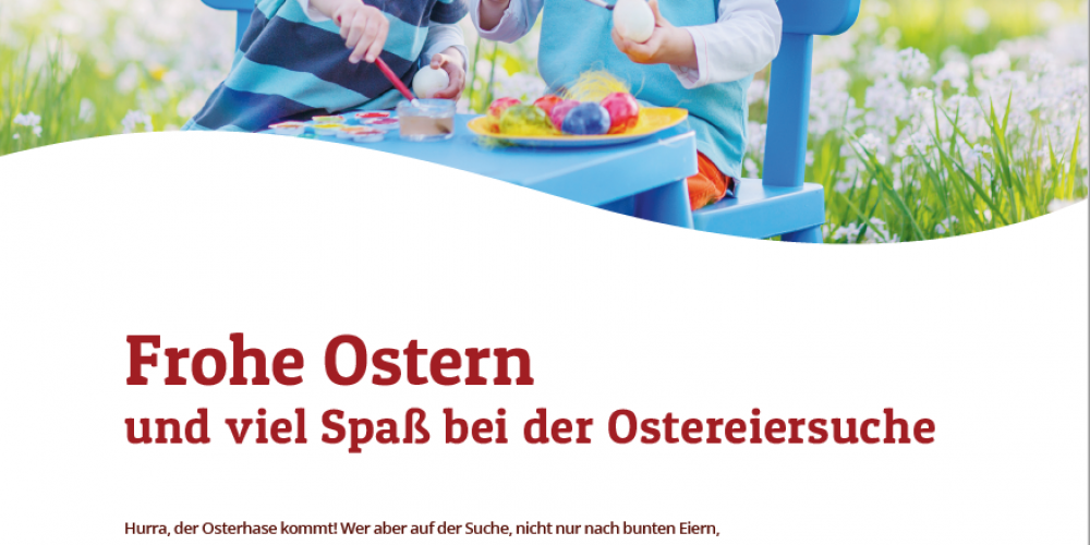 Frohe Ostern und viel Spaß bei der Ostereiersuche